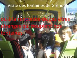 Visite des fontaines de Grenoble