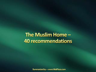 The Muslim Home – 40 recommendations