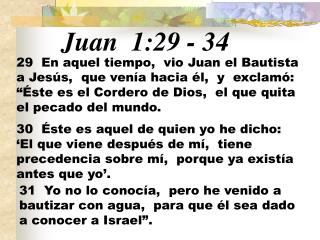 Juan 1:29 - 34