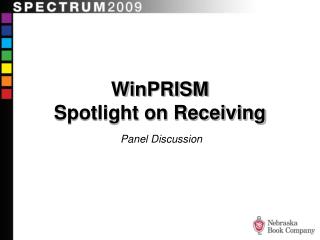 WinPRISM Spotlight on Receiving