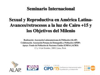 Realización: Asociación Latinoamericana de Población (ALAP)