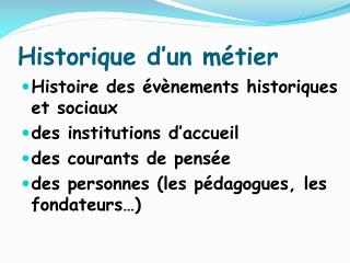 Historique d’un métier