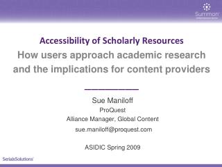 Accessibility of Scholarly Resources How users approach academic research