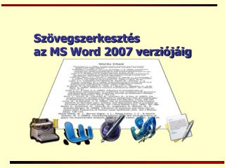 Szövegszerkesztés az MS Word 2007 verziójáig