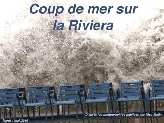 Coup de mer sur la Riviera