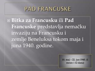 PAD FRANCUSKE