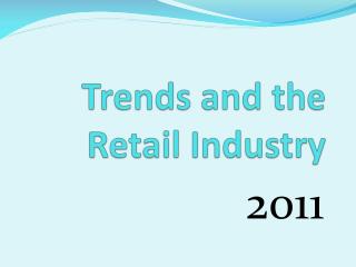 Trends and the Retail Industry