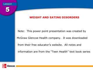 WEIGHT AND EATING DISORDERS Note: This power point presentation was created by
