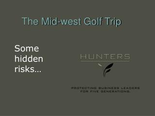 The Mid-west Golf Trip