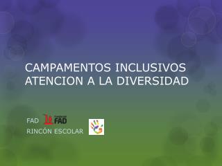 CAMPAMENTOS INCLUSIVOS ATENCION A LA DIVERSIDAD