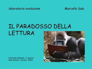 laboratorio evoluzione Marcello Sala IL PARADOSSO DELLA LETTURA