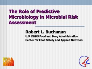 The Role of Predictive Microbiology in Microbial Risk Assessment