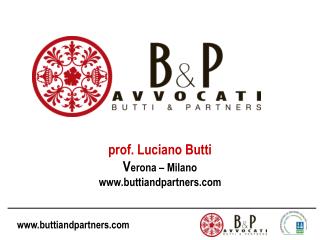 prof. Luciano Butti V erona – Milano buttiandpartners