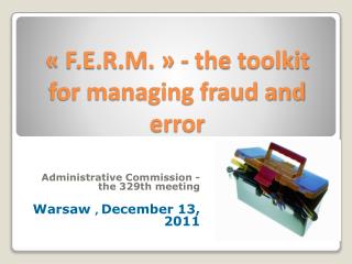 « F.E.R.M. » - the toolkit for managing fraud and error