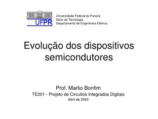 Evolução dos dispositivos semicondutores