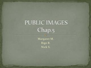 PUBLIC IMAGES Chap.5