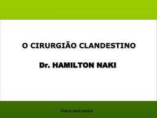 O CIRURGIÃO CLANDESTINO