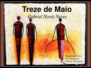 Treze de Maio Gabriel Novis Neves