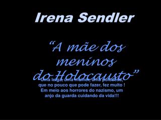 Irena Sendler “A mãe dos meninos do Holocausto”