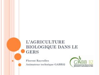 L’AGRICULTURE BIOLOGIQUE DANS LE GERS