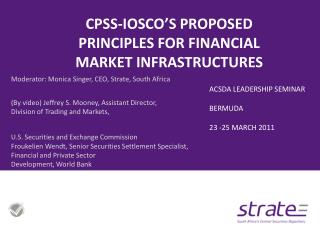 CPSS-IOSCO’S PROPOSED PRINCIPLES FOR FINANCIAL MARKET INFRASTRUCTURES