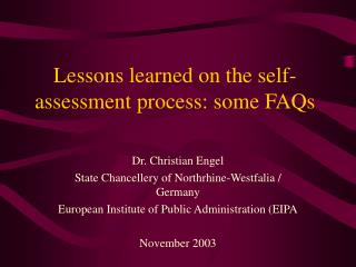 Lessons learned on the self-assessment process: some FAQs