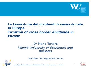 Dr Mario Tenore Vienna University of Economics and Business Brussels , 28 September 2009