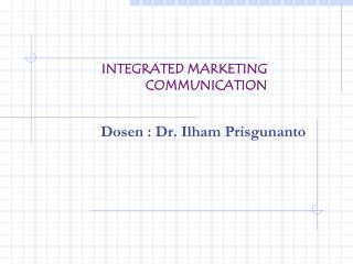 INTEGRATED MARKETING COMMUNICATION