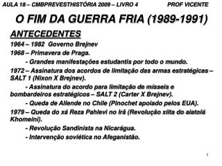 O FIM DA GUERRA FRIA (1989-1991)