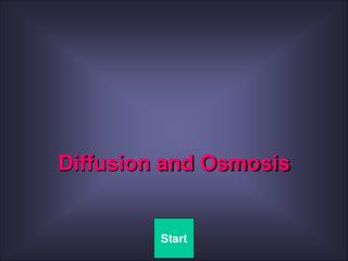 Diffusion and Osmosis