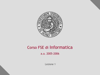 Corso FSE di Informatica a.a. 2005-2006