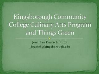 Kingsborough Community College Culinary Arts Program and Things Green