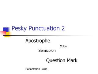 Pesky Punctuation 2