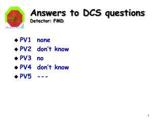 Answers to DCS questions Detector: FMD