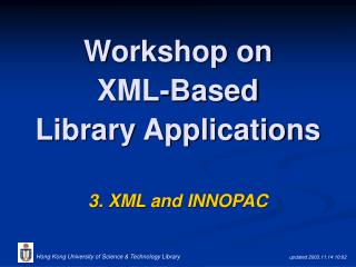 Workshop on XML-Based Library Applications