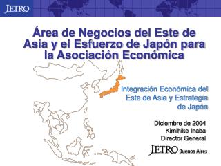 Área de Negocios del Este de Asia y el Esfuerzo de Japón para la Asociación Económica
