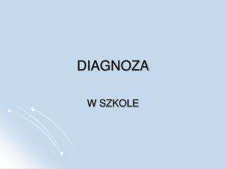 DIAGNOZA