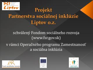 Projekt Partnerstva sociálnej inklúzie Liptov o.z .