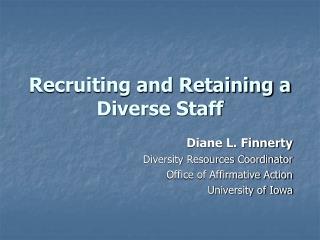 Recruiting and Retaining a Diverse Staff
