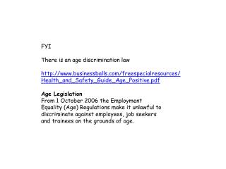 FYI There is an age discrimination law