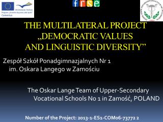 THE MULTILATERAL PROJECT „DEMOCRATIC VALUES AND LINGUISTIC DIVERSITY”