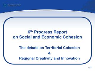 6 th Progress Report on Social and Economic Cohesion