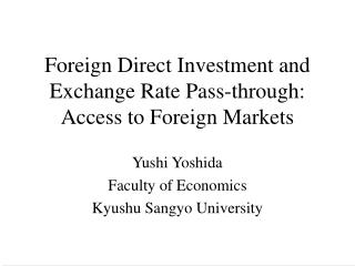 Foreign Direct Investment and Exchange Rate Pass-through: Access to Foreign Markets