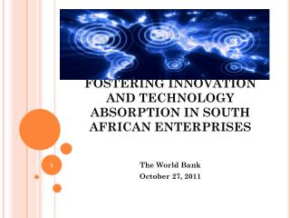 FOSTERING INNOVATION AND TECHNOLOGY ABSORPTION IN SOUTH AFRICAN ENTERPRISES
