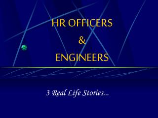 HR OFFICERS &amp; ENGINEERS