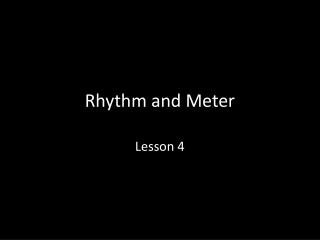 Rhythm and Meter