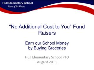 “No Additional Cost to You” Fund Raisers Earn our School Money by Buying Groceries