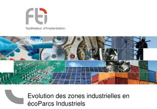 Evolution des zones industrielles en écoParcs Industriels