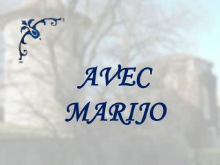 AVEC MARIJO