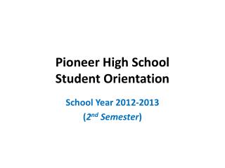 Pioneer High School Student Orientation
